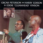 Oscar Peterson + Harry Edison + Eddie Vinson - Oscar Peterson + Harry Edison + Eddie Vinson (1987)