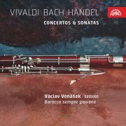 Vaclav Vonasek - Vivaldi, Bach, Händel: Concertos and Sonatas (2013/2020)