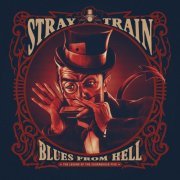 Stray Train - Blues From Hell, The Legend Of The Courageous Five (2017) Hi-Res