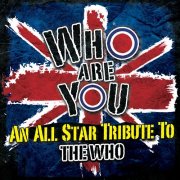 Various Artists - Who Are You - An All-Star Tribute to the Who (2012)