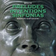 Mahan Esfahani - Bach: Preludes, Inventions & Sinfonias (2024) [Hi-Res]