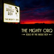 The Mighty Orq - Solo at the Bugle Boy (2019) [Hi-Res]