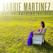 Barbie Martinez - All Or Nothing At All (2024)