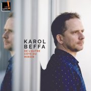 Karol Beffa - Beffa: De l'autre côté du mirroir (2019)