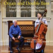 Donald Sutherland & Mas Podgorny - Organ and Double Bass: 1998 Holtkamp Organ, Peabody Conservatory, Baltimore (2015)