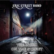Eric Street Band - The Word On The Street (2024)