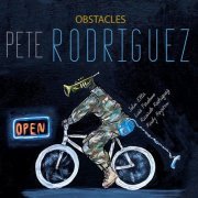 Pete Rodriguez - Obstacles (2021) [Hi-Res]