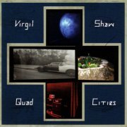 Virgil Shaw - Quad Cities (2000)