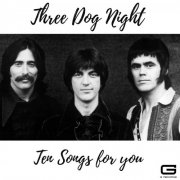 Three Dog Night - Ten songs for you (2024)