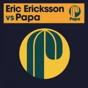 Eric Ericksson - Eric Ericksson Vs Papa (2024)