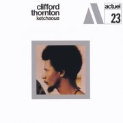 Clifford Thornton - Ketchaoua (1969) CD Rip