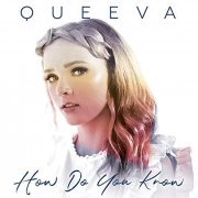 Queeva - How Do You Know (2019)