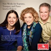 Rhonda Nus Tinnin, Erin Bennett, Randy Tinnin, Serafini Brillanti - New Works for Soprano, Trumpet & Piano (2022)