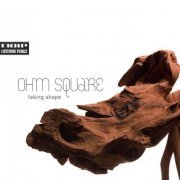 Ohm Square - Taking Shape (2009)