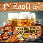 VA - O'Zapft Is! (The Very Best of Oktoberfest, Vol. 3) (2023)