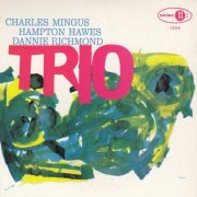 Charles Mingus, Hampton Hawes, Danny Richmond - Mingus Three (1957)