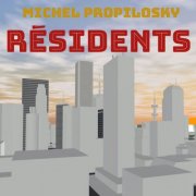 Michel Propilosky - Résidents (2025) Hi-Res