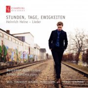 Benjamin Appl & James Baillieu - Stunden, Tage, Ewigkeiten: Heinrich Heine - Lieder (2016)