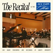 Jack Elkins - The Recital w/The Jack Elkins Trio (2024)