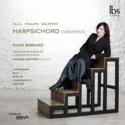 Silvia Márquez - Falla, Poulenc & Bacarisse: Harpsichord Concertos (2021) [Hi-Res]