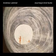 Andrew Latimer - Journey's End Suite EP (2025) [Hi-Res]
