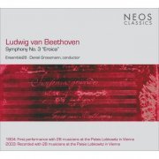 Ensemble 28, Daniel Grossmann - Beethoven: Symphony No. 3 in E flat major, Op. 55 'Eroica' (2013)