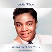 Jackie Wilson - Remastered Hits, Vol. 2 (All Tracks Remastered) (2021)