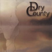 Dry County - Dry County (2002)