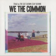 Thao & The Get Down Stay Down - We The Common (2013)