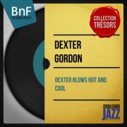 Dexter Gordon - Dexter Blows Hot and Cool (Mono Version) (2013) Hi-Res