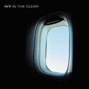 IVY - In The Clear (2005)