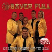 Bayer Full - Ostatni Taniec Na Tej Sali (2013) CD-Rip