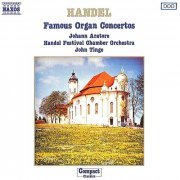 Johann Aratore, Handel Festival Chamber Orchestra, John Tinge - Handel: Famous Organ Concertos (2016)