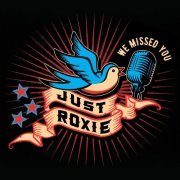 Just Roxie - We Missed You (2022)