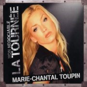 Marie-Chantal Toupin - Non négociable: La tournée (2006)