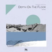 VA - Depth On The Floor Vol. 4 (2026)