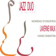 Moreno D'Onofrio, Ivano Sabatini - Laverne Walk Jazz Duo (2007)