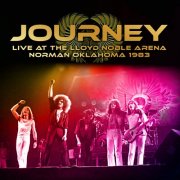 Journey - Live at the Lloyd Noble Arena, Norman, Oklahoma 1983 (2024)