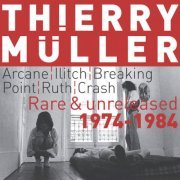 Thierry Muller - Rare & Unreleased 1974-1984 (2018) [Hi-Res]