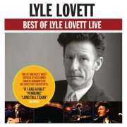 Lyle Lovett - Best Of Lyle Lovett Live (2007)