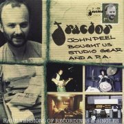 Tractor - John Peel Bought Us Studio Gear And A P.A. (2006)