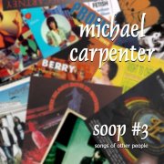 Michael Carpenter - S.O.O.P #3 - Songs of Other People (2011)