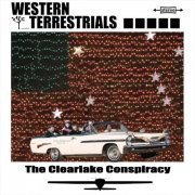 Western Terrestrials - The Clearlake Conspiracy (2019)