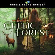 Nature Sound Retreat - Enchanted Celtic Forest (2022) Hi Res