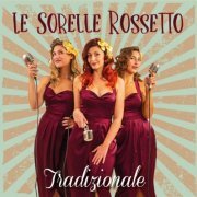 Le Sorelle Rossetto - TRADIZIONALE (2022)