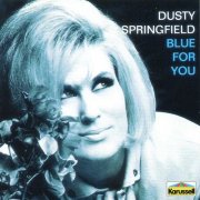 Dusty Springfield - Blue For You (1993)