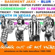 VA - Going Out Of My Head: Adventures On The Indie Dancefloor 1995 - 1999 (2025)