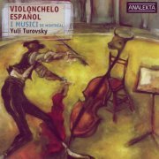 I Musici De Montreal With Yuli Turovsky - Violonchelo Espanol (2005) [Hi-Res]