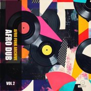 Afro Dub - Afro Funk Archive, Vol 2 (2025)