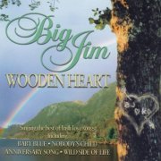 Big Jim - Wooden Heart (2006)